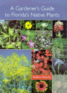 A Gardener's Guide to Florida's Native Plants