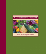 A Gardener's Journal: Life with My Garden