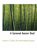 A Garmered Autumn Sheaf