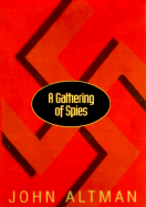 A Gathering of Spies - Altman, John
