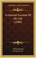 A General Account of My Life (1908)