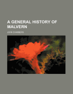 A General History of Malvern