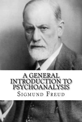 A General Introduction to Psychoanalysis - Freud, Sigmund