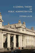 A General Theory of Public Administration