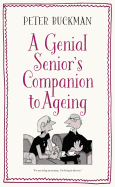 A Genial Senior's Companion to Ageing