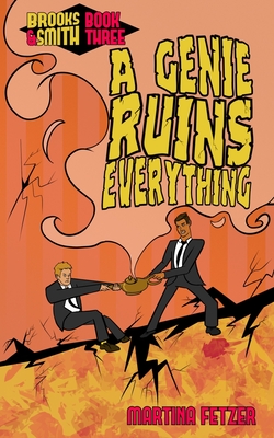 A Genie Ruins Everything - Campbell, Ellen (Editor), and Fetzer, Martina