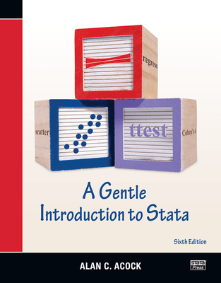 A Gentle Introduction to Stata, Revised Sixth Edition - Acock, Alan C