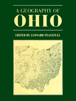 A Geography of Ohio - Peacefull, Leonard (Editor)