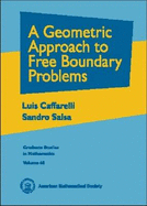 A Geometric Approach to Free Boundary Problems - Caffarelli, Luis A