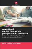 A gest?o do conhecimento na perspetiva do professor