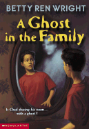 A Ghost in the Family - Wright, Betty Ren