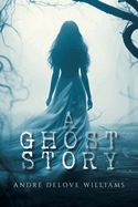 A Ghost Story