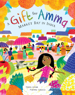 A Gift for Amma: Market Day in India - Sriram, Meera