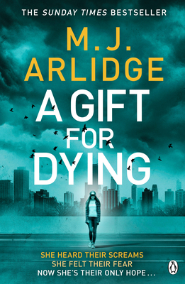 A Gift for Dying: The gripping psychological thriller and Sunday Times bestseller - Arlidge, M. J.