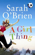 A Girl Thing - O'Brien, Sarah