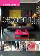 A Girl's Guide to Decorating