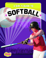 A Girl's Guide to Softball