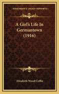 A Girl's Life in Germantown (1916)