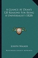 A Glance At Dean's 120 Reasons For Being A Universalist (1828)