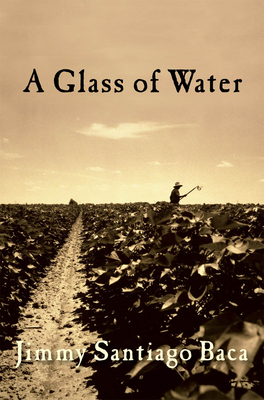 A Glass of Water - Baca, Jimmy Santiago