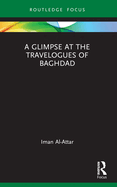 A Glimpse at the Travelogues of Baghdad