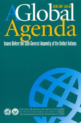 A Global Agenda: Issues Before the 55th Assembly of the United Nations - Tessitore, John (Editor), and Woolfson, Susan (Editor)