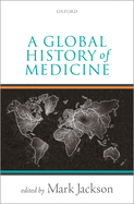 A Global History of Medicine