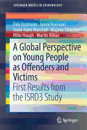 A Global Perspective on Young People as Offenders and Victims: First Results from the Isrd3 Study