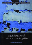 A Globalizing World?: Culture, Economics, Politics