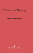 A Glossary of Mycology: Revised Edition
