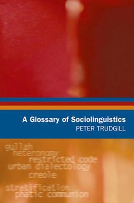 A Glossary of Sociolinguistics - Trudgill, Peter