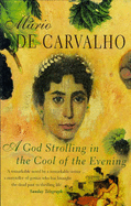 A God Strolling in the Cool of the Evening - Carvalho, Mario De