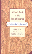 A Good Book Is the Best of Friends: A Reader's Journal - Doak, Robin Santos, and Goldberg, Natalie (Introduction by)