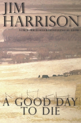 A Good Day to Die - Harrison, Jim