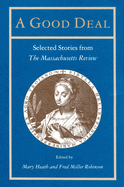 A Good Deal: Selected Stories from "The Massachusetts Review"