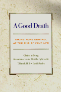 A Good Death: Taking More Control at the End of Your Life