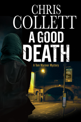 A Good Death - Collett, Chris