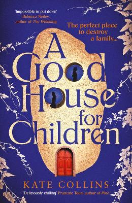 A Good House for Children: Longlisted for the Authors' Club Best First Novel Award - Collins, Kate