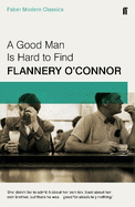 A Good Man is Hard to Find: Faber Modern Classics