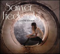 A Good Storm - Sawyer Fredericks