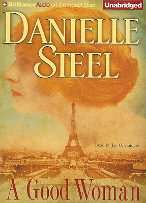 A Good Woman - Steel, Danielle, and Sanders, Jay O (Read by)