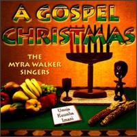 A Gospel Christmas - The Myra Walker Singers
