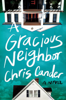 A Gracious Neighbor - Cander, Chris