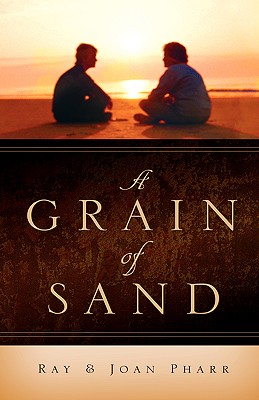 A Grain of Sand - Pharr, Ray, and Pharr, Joan