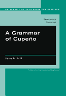 A Grammar of Cupeo: Volume 136