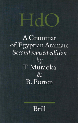A Grammar of Egyptian Aramaic: Second Revised Edition - Muraoka, Takamitsu, and Porten, Bezalel