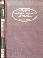 A Grammar of the Kashmiri Language as Spoken in the Valley of Kashmir - Wade, T.R.