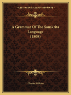 A Grammar Of The Sanskrita Language (1808)