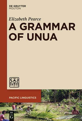 A Grammar of Unua - Pearce, Elizabeth