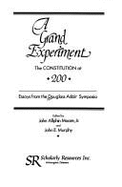 A Grand Experiment: The Constitution at 200 Essays from the Douglass Adair Symposia - Moore, John Allphin, and Murphy, John E (Editor)